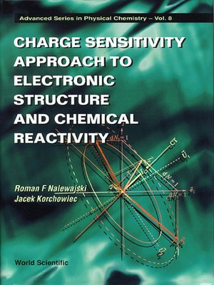 cover image of Charge Sensitivity Approach to Electronic Structure and Chemical Reactivity